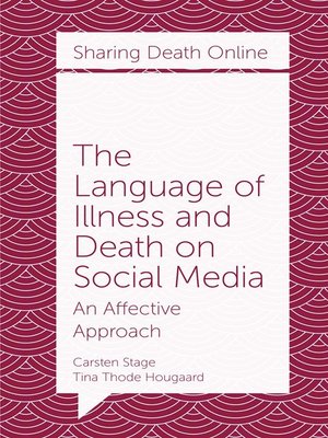 cover image of The Language of Illness and Death on Social Media